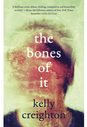 The Bones of It is a debut novel by author Kelly Creighton from Northern Ireland.