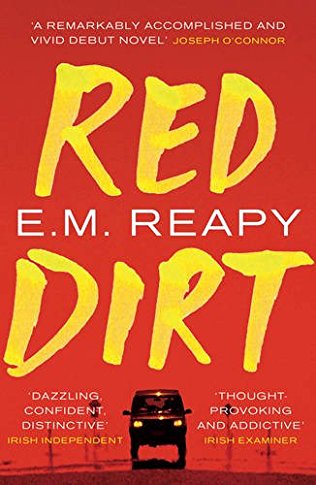 Red Dirt is a debut novel by Irish author Elizabeth Reapy.