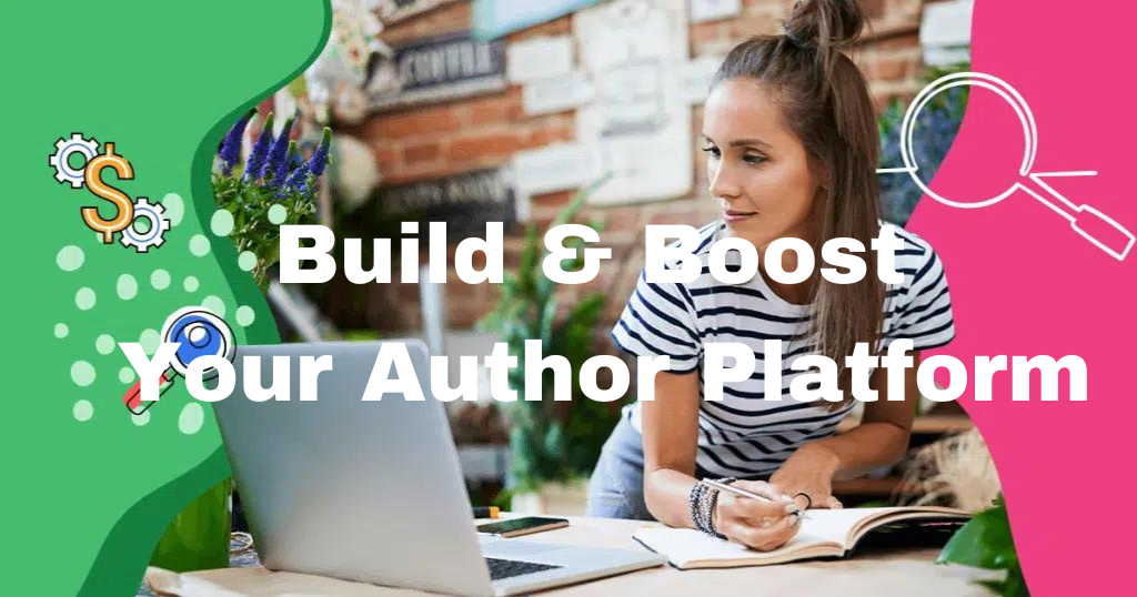 Showing how to build and boost an author platform.